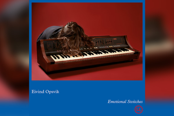 Eivind Opsvik Releases Creative and Beautiful Solo Album, “Emotional Switches”
