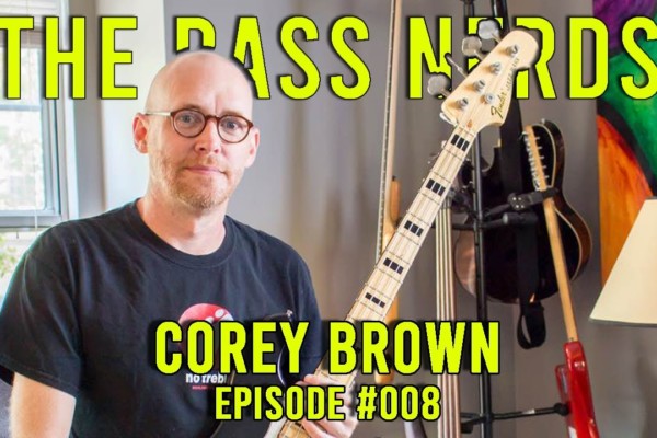 The Bass Nerds Release Episode With No Treble’s Corey Brown
