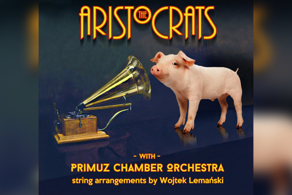 The Aristocrats Release Album with Primuz Chamber Orchestra