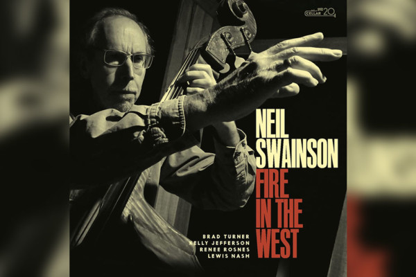 Neil Swainson Returns With “Fire In The West”