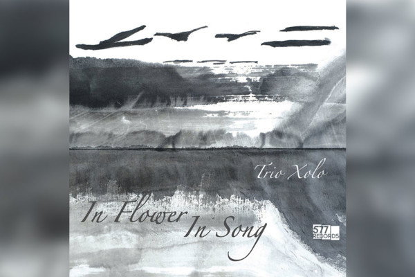 Trio Xolo Debuts with “In Flower, In Song”