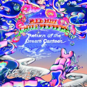 Red Hot Chili Peppers: Return of the Dream Canteen