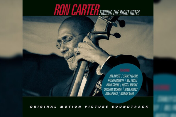 “Ron Carter: Finding the Right Notes” Soundtrack Highlights Bass Great’s Work