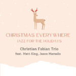 Christian Fabian Trio Releases “Christmas Everywhere”