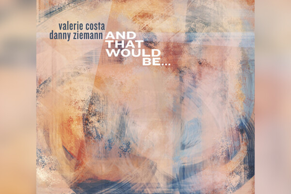 Danny Ziemann and Valerie Costa Release “And That Would Be…”