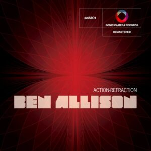 Ben Allison: Action Refraction (Remastered)