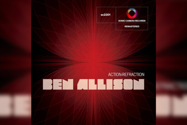 Ben Allison Completes Remastered Series with “Action Refraction”