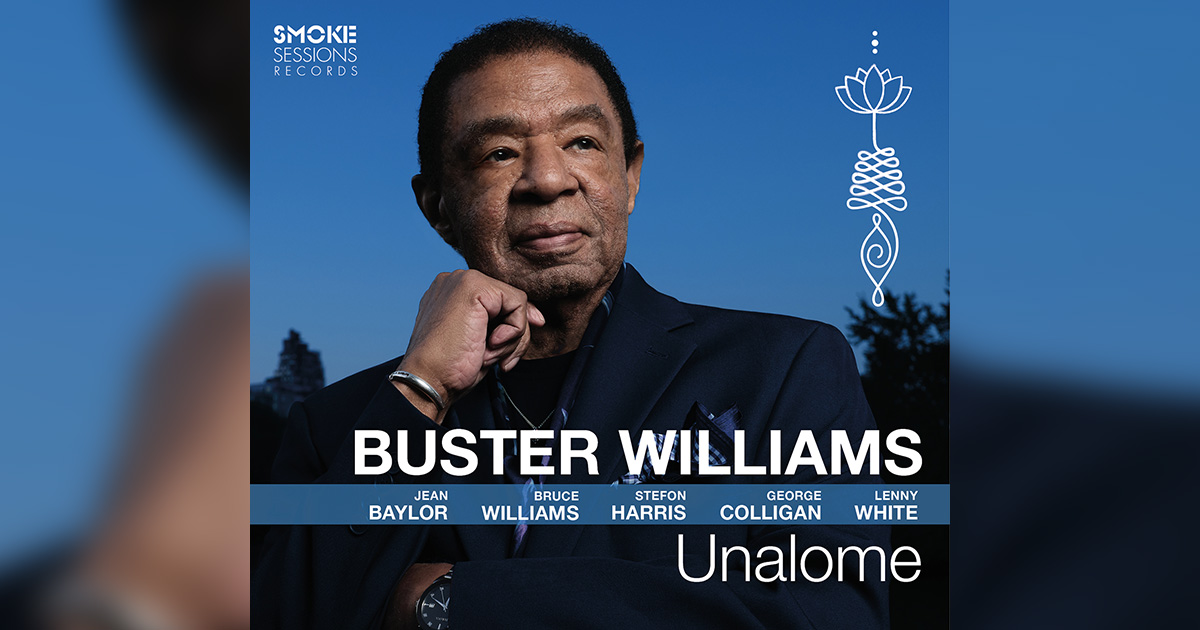 Buster Williams Releases "Unalome"