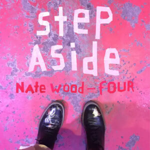 Nate Wood - fOUR: Step Aside