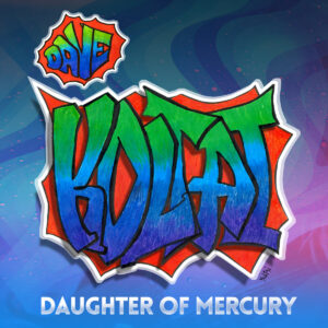 Dave Koltai: Daughter of Mercury