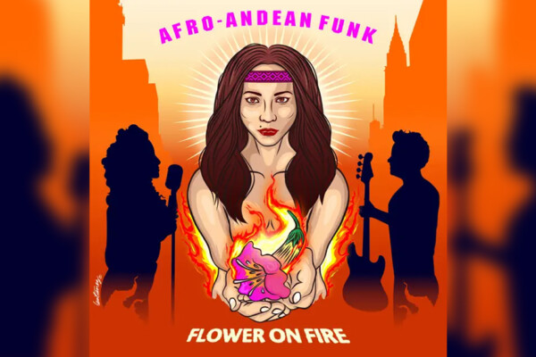 Afro-Andean Funk Release Sophomore Album, “Flower On Fire”
