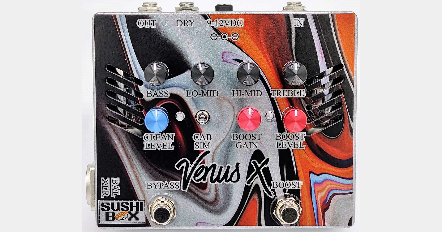 Sushi Box Unveils the Venus X Preamp Pedal No Treble Sushi Box Unveils the Venus X Preamp Pedal No Treble
