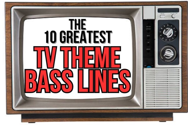 From the Bottom: The Top 10 Greatest TV Theme Bass Lines