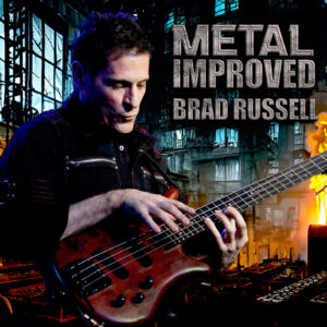 Brad Russell: Metal Improved