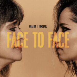 Quatro Tunstall: Face to Face