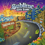 Sublime With Rome Release “Tangerine Skies” EP