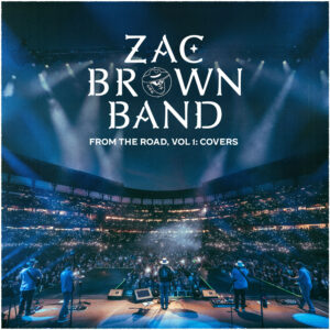 Zac Brown Band: From the Road, Vol. 1: Covers