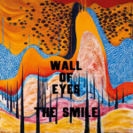 The Smile Release New Album, “Wall of Eyes”