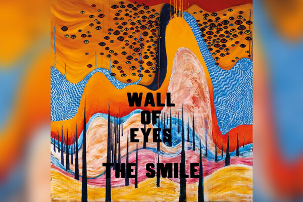 The Smile Release New Album, “Wall of Eyes”
