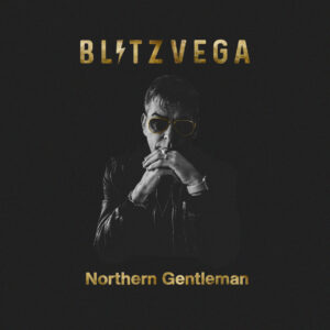 Blitz Vega: Northern Gentlemen