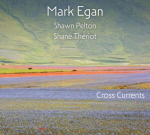 Mark Egan: Cross Currents