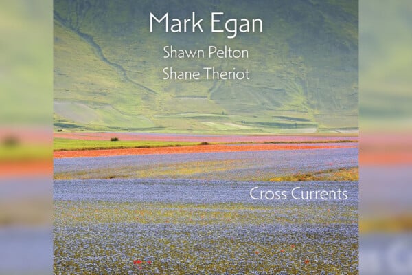Mark Egan Releases “Cross Currents”