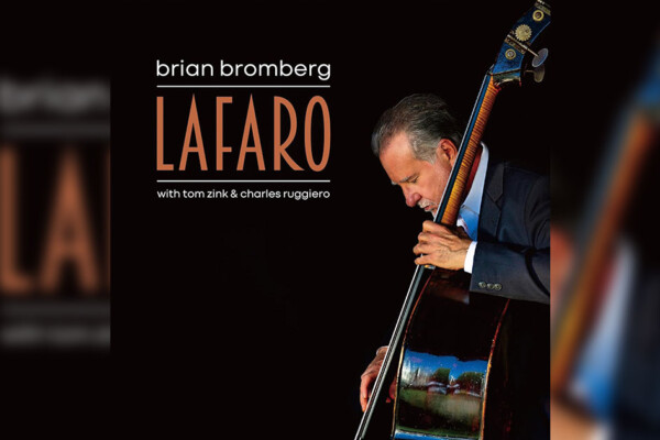 Brian Bromberg Pays Tribute to a Legend on “LaFaro”